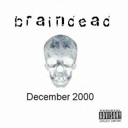 BrainDead (USA) : December 2000
